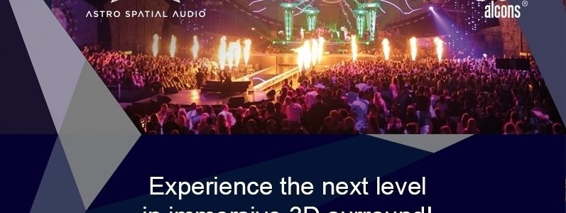 Alcons Audio teams up with Astro Spatial Audio for the ultimate 3D Live Experience!